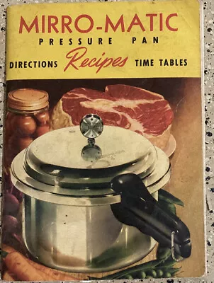 Mirro-matic Pressure Pan Directions Recipes Time Table Book Vintage 1954 • $9.99