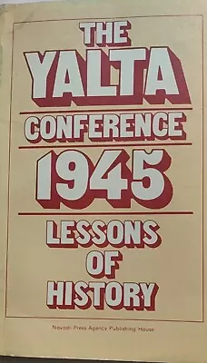 The Yalta Conference 1945 Lessons Of History HC Book • $16.68