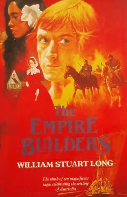 The Empire Builders - William Stuart Long - Hardcover 25% Bulk Book Discount  • $17.90