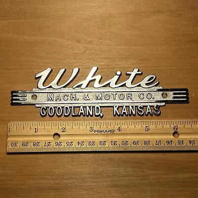 Vintage WHITE MACH. & MOTOR CO. GOODLAND KS Emblem Car Dealer Badge Metal Trim • $50