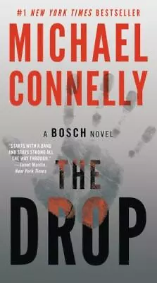 The Drop; A Harry Bosch Novel 15 - 9781538733394 Paperback Michael Connelly • $4.17