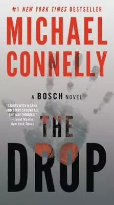 The Drop [A Harry Bosch Novel 15] By Connelly Michael  Mass_market • $4.47