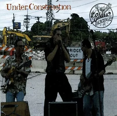 Blues Disciples: Under Construction CD • $10
