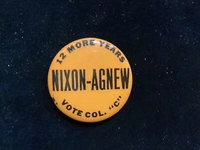 Nixon-agnew 12 More Years1 1/4 Inch Political Button • $10.50