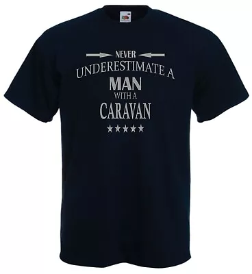 Never Underestimate A Man With A Caravan T-Shirt Camping TShirt Glamping T Shirt • £10.99