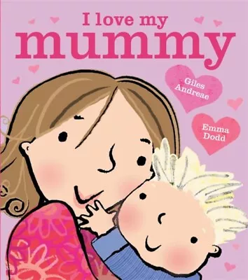 Giles Andreae - I Love My Mummy - New Board Book - J245z • $19.03