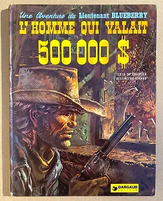 First Edition Blueberry Graphic Novel By Jean Giraud: L'Homme Qui Valait $50000 • $100