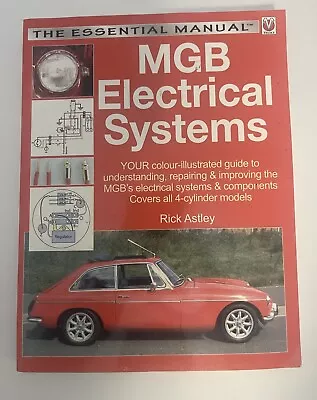 MGB Electrical Systems By Rick Astley First Edition 2006 Good Condition!!!!! • $125