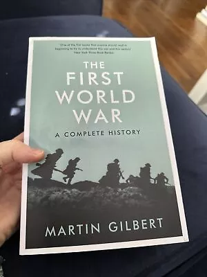 The First World War By Sir Martin Gilbert (Paperback 2008) • £1