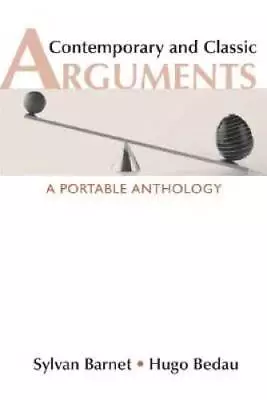 Contemporary And Classic Arguments: A Portable Anthology - Paperback - VERY GOOD • $5.76