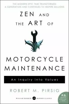 Zen And The Art Of Motorcycle Maintenance: An Inquiry Into Values By Pirsig Rob • $5.04