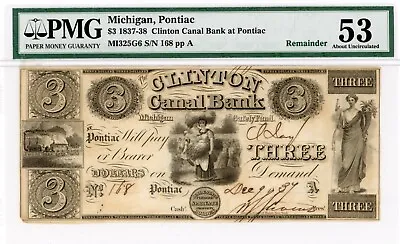 1837.  $3.  Pontiac Michigan.  Clinton Canal Bank.   1837-1838. PMG 53. Broke • $179.99