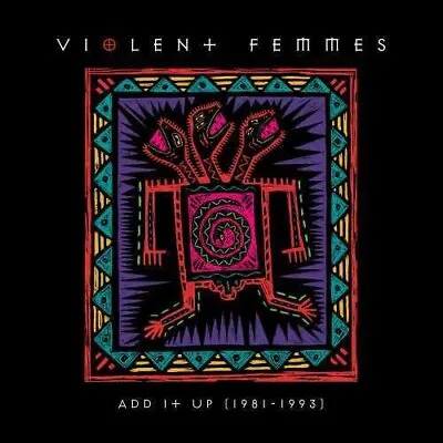 Violent Femmes - Add It Up (1981-1993) [New Vinyl LP] • $35.66