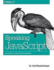 Speaking JavaScript By Rauschmayer Axel | Book | Condition Good • £5.51