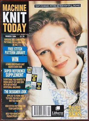Machine Knit Today Knitting Pattern Magazine March 1994 *NO Supplement Vintage • £3.95