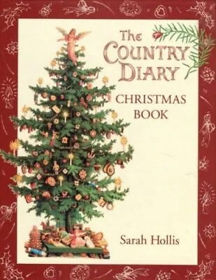 The Country Diary Christmas Book Sarah Hollis Used; Good Book • £3.36
