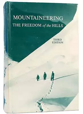 Peggy Ferber MOUNTAINEERING: THE FREEDOM OF THE HILLS  3rd Edition 2nd Printing • $74.69