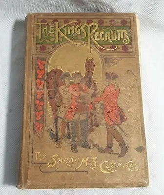 £22 • Buy The Kings Recruits Antique Illustrated Childrens 1896 Book
