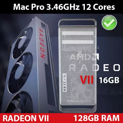 2012 Mac Pro  | 3.46GHz 12-Core | 128GB | 1TB SSD |  Radeon VII 16GB HBM2 • $1498