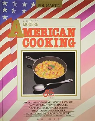 A Guide To Modern American Cooking Martin Pol • $7.69