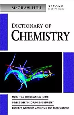 Dictionary Of Chemistry (SCIENCE REFERE... McGraw Hill • £3.49