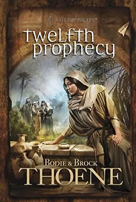 Twelfth Prophecy (A. D. Chronicles) • $7.98