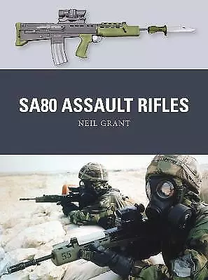 SA80 Assault Rifles - 9781472811042 • £12.70