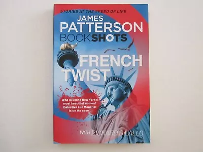BOOKSHOTS - FRENCH TWIST - JAMES PATTERSON - First Edition • $14.95