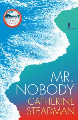 Mr. Nobody: A Novel - Hardcover By Steadman Catherine - GOOD • $4.57