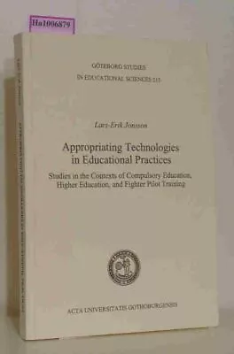 Appropriating Technologies In Educational Practices • £12.91