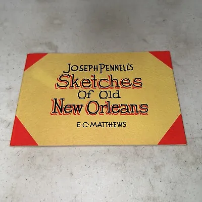 Vintage Joseph Pennell's Sketches Of Old New Orleans LA Booklet 1966 • $15