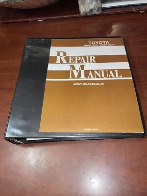 $75 • Buy Toyota Industrial Equipment Repair Manual 6FGCU15,18,20,25,30 In Notebook-Copied