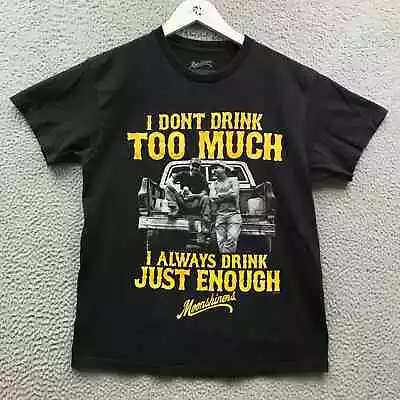 Moonshiners I Dont Drink Too Much I Always Drink Just Enough T-Shirt Men M Black • $11.99