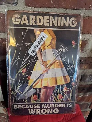 Metal Sign Plate Gardening Murder Is Wrong Dig Wall Decal Decor Gate Home Tin • $11.99