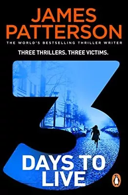 3 Days To Live-James Patterson • £3.25