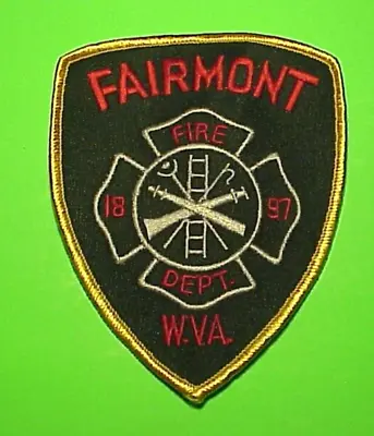 $7 • Buy Fairmont  West Virginia  1897 Va  4 3/4   Fire Department  Patch  Free Shipping!