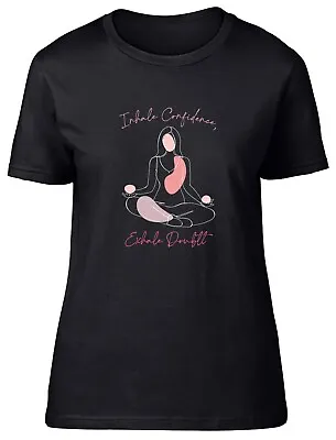 Yoga Breathing Womens T-Shirt Inhale Confidence Exhale Doubt Ladies Gift Tee • £8.99