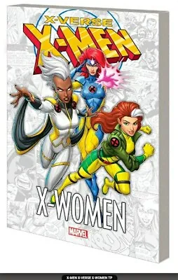 X-MEN X-VERSE X-WOMEN TPB *PRESALE* FOC 8/27 MARVEL Ships🔥NOV 8TH🔥120PGS • $9.50