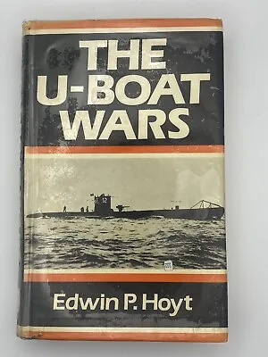 			The U-boat Wars Hoyt Edwin P. Robert Hale Ltd 1985 Hardcover		 • £5.99