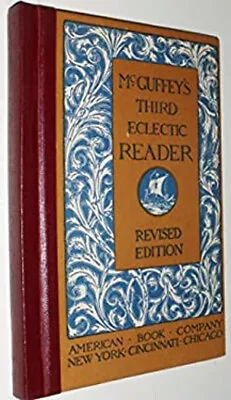 McGuffeys Third Eclectic Reader Hardcover William H. McGuffey • $6.50