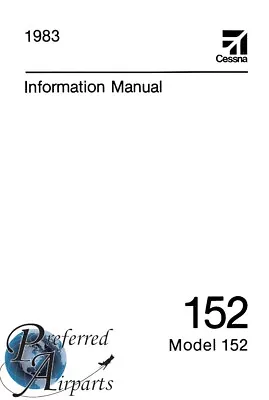 New 1983 Cessna 152 Pilot Information Manual P/n D1229-13. • $33.72