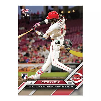 2024 MLB Topps NOW 50 ELLY DE LA CRUZ CINCINNATI  REDS ROOKIE 2HRS PRESALE • $6.98