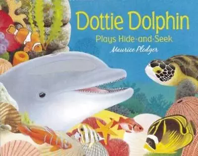 Dottie Dolphin Plays Hide-and-Seek (Friendship Tales) - Board Book - GOOD • $3.85