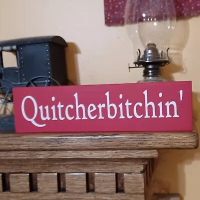 Quitcherbitchin' Rustic Country Farmhouse Funny  Vintage  Home Decor Sign Red • $11.95