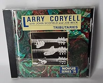 Larry Coryell John Scofield Joe Beck - Tributaries Novus Series '70 CD 1989 • $12.99