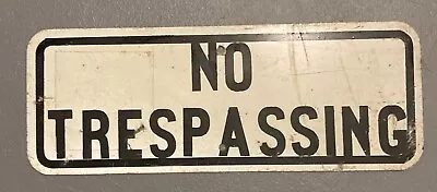 Vintage No Trespassing Metal Sign 24 X 9 • $34.95