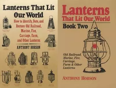  2 BOOK SET Lanterns That Lit Our World By Anthony Hobson: Railroad Marine Fire • $99.99