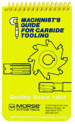 Machinist's Guide Carbide Tooling Pocket Manual Yellow Handbook Morse 20408 R3 • $22.95