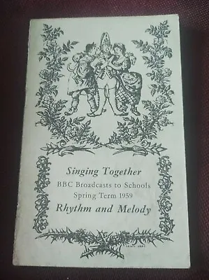 £5 • Buy Singing Together BBC Broadcasts For Schools Rhythm Melody Spring Term 1959