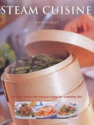 Steam Cuisine Hardcover Jenny Stacey • $6.95